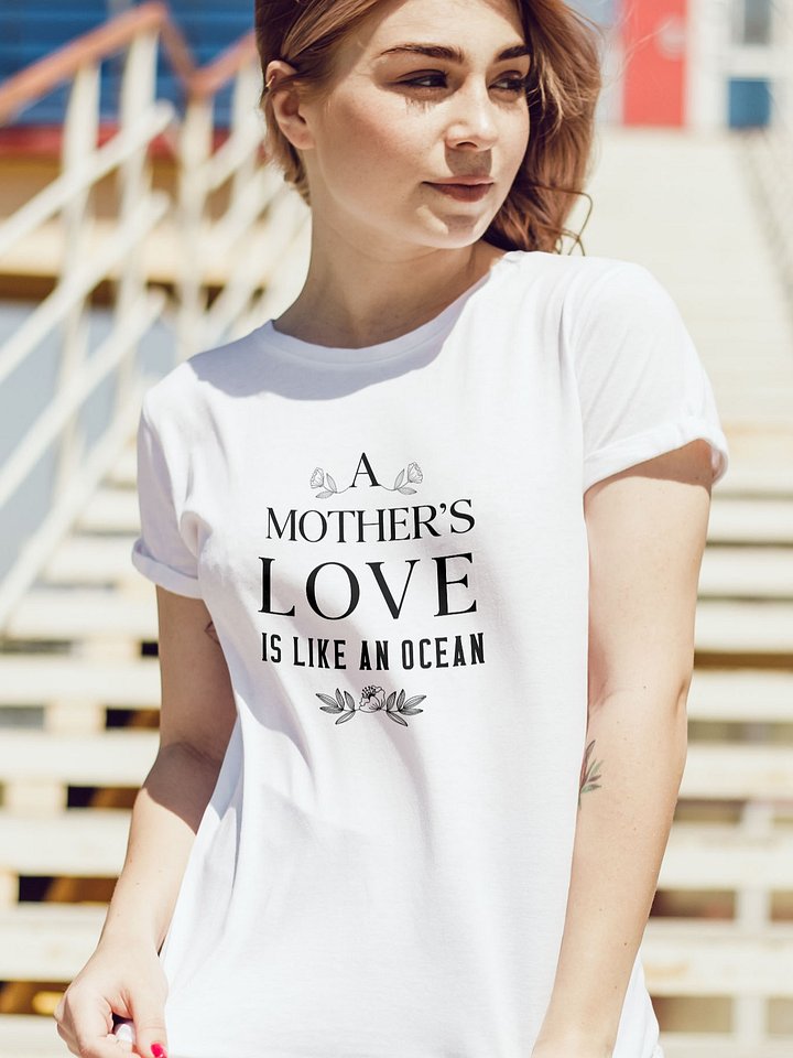 A Mother's Love is Like an Ocean Mother's Day T-Shirt product image (1)
