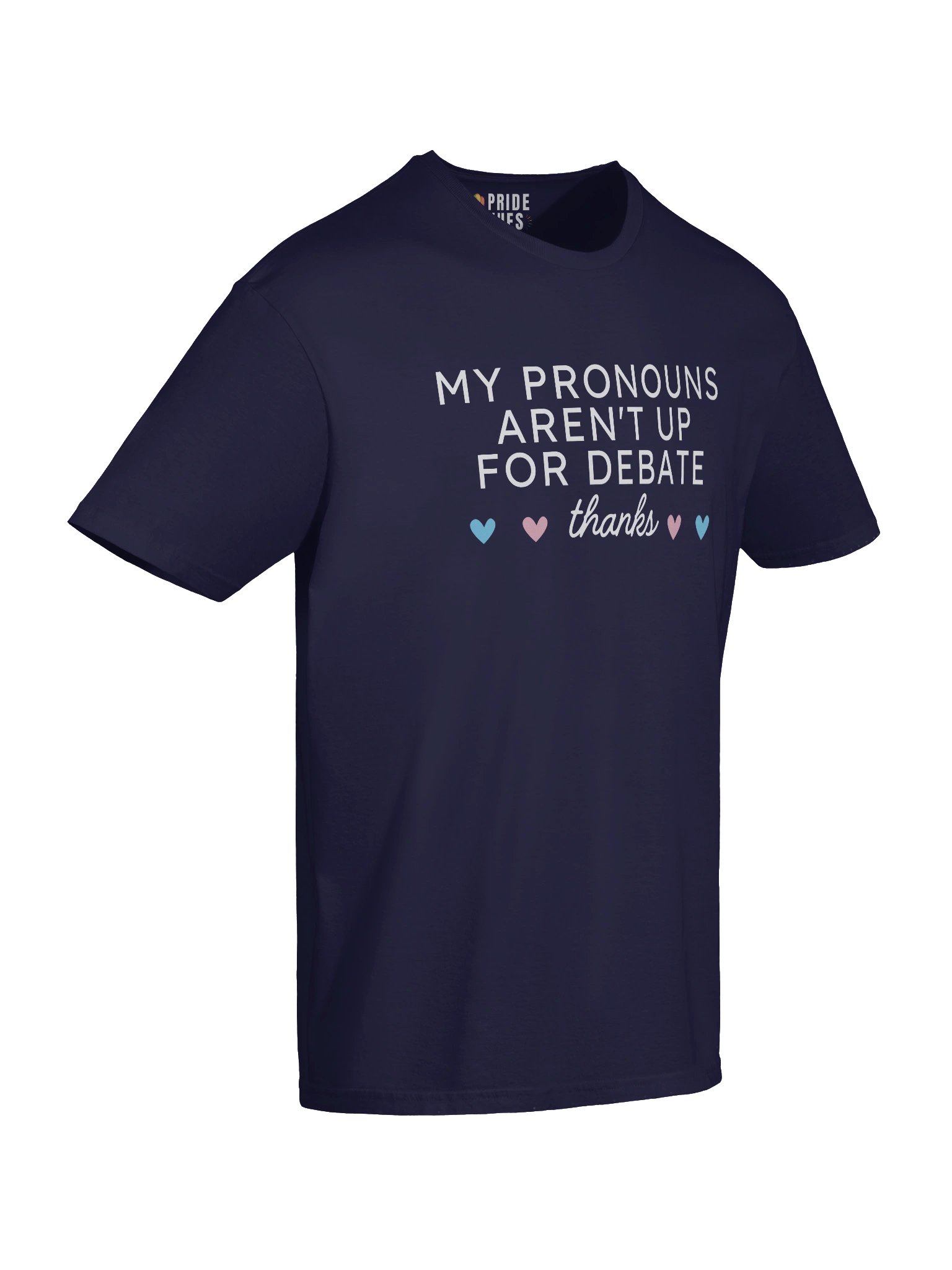My Pronouns Aren't Up For Debate T-shirt product image (8)