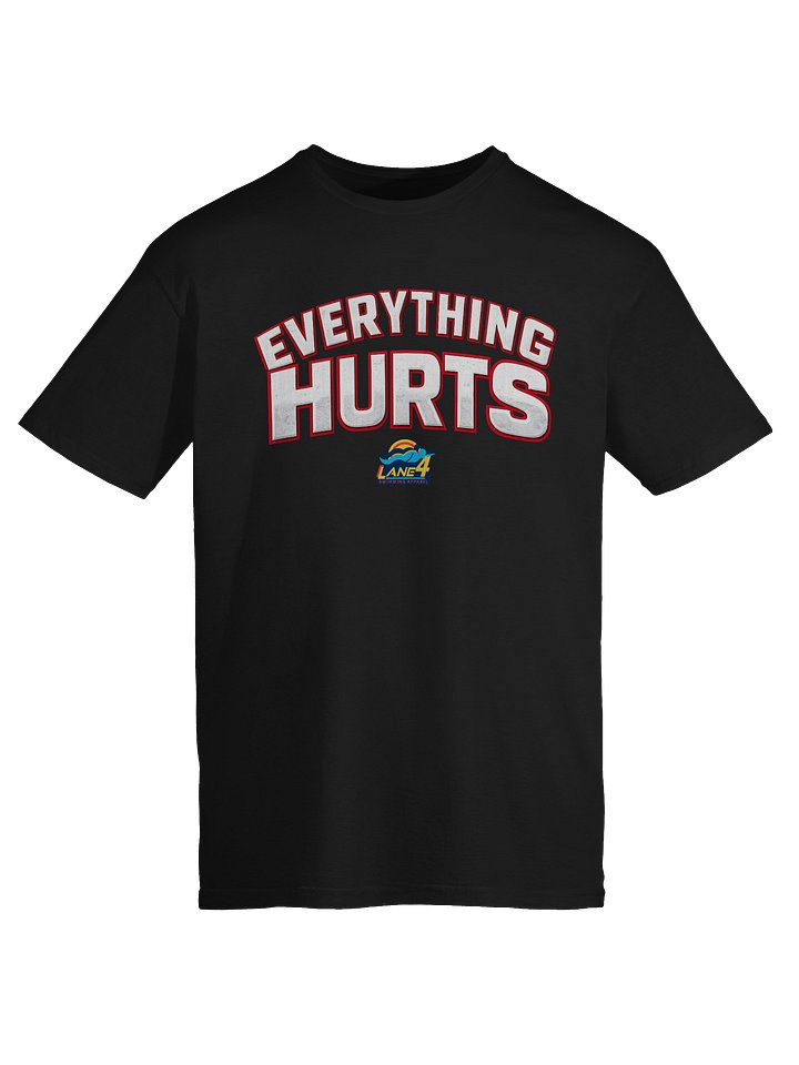 Everything Hurts T-Shirt product image (1)