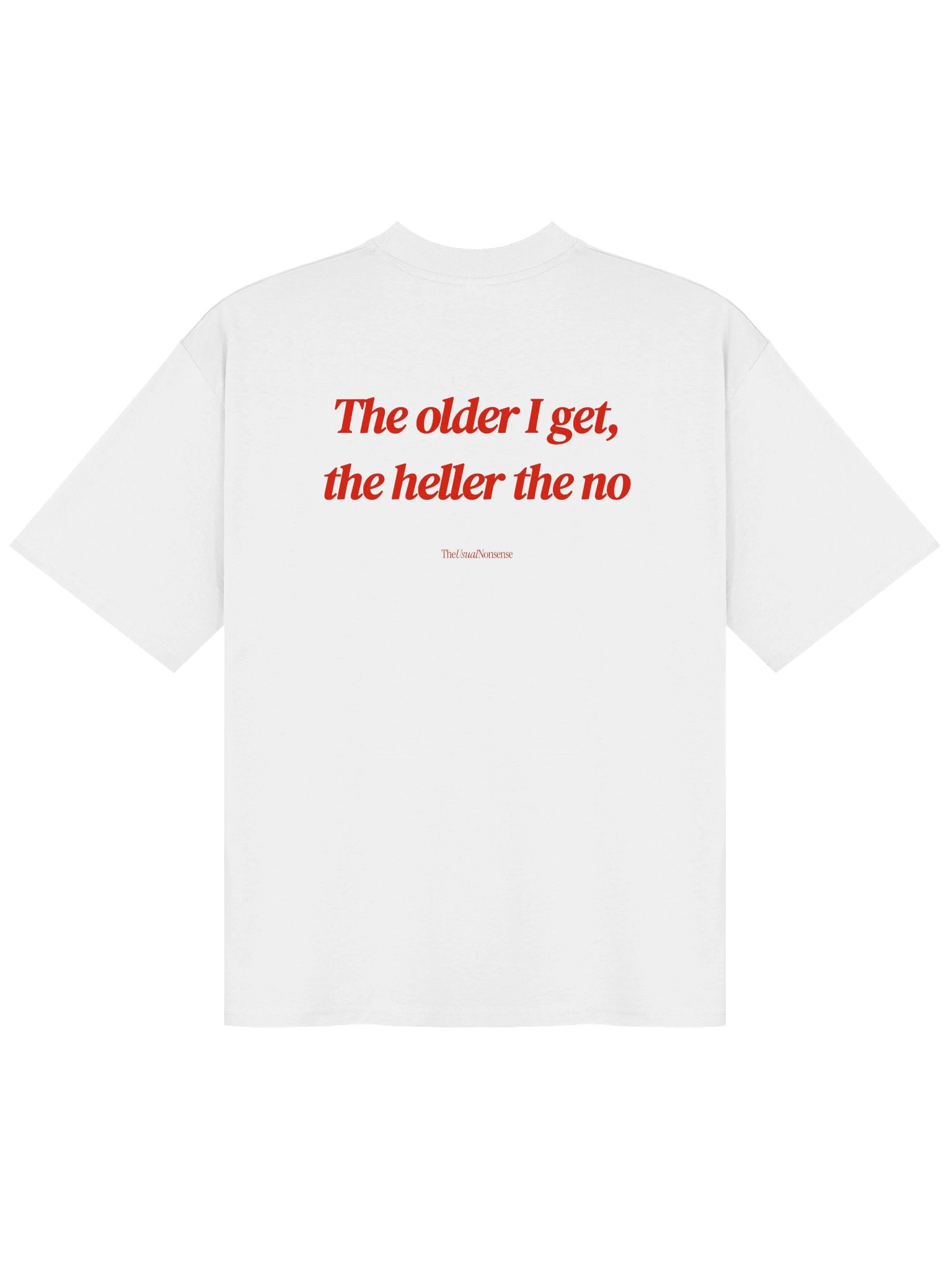 The older I get, the heller the no product image (2)