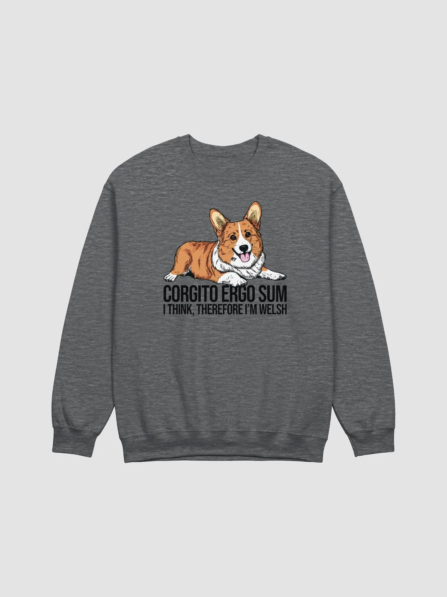 Corgito Ergo Sum Sweatshirt of a Pembroke Welsh Corgi | Funny Shirt for Herding Dog Paw-rents product image (1)