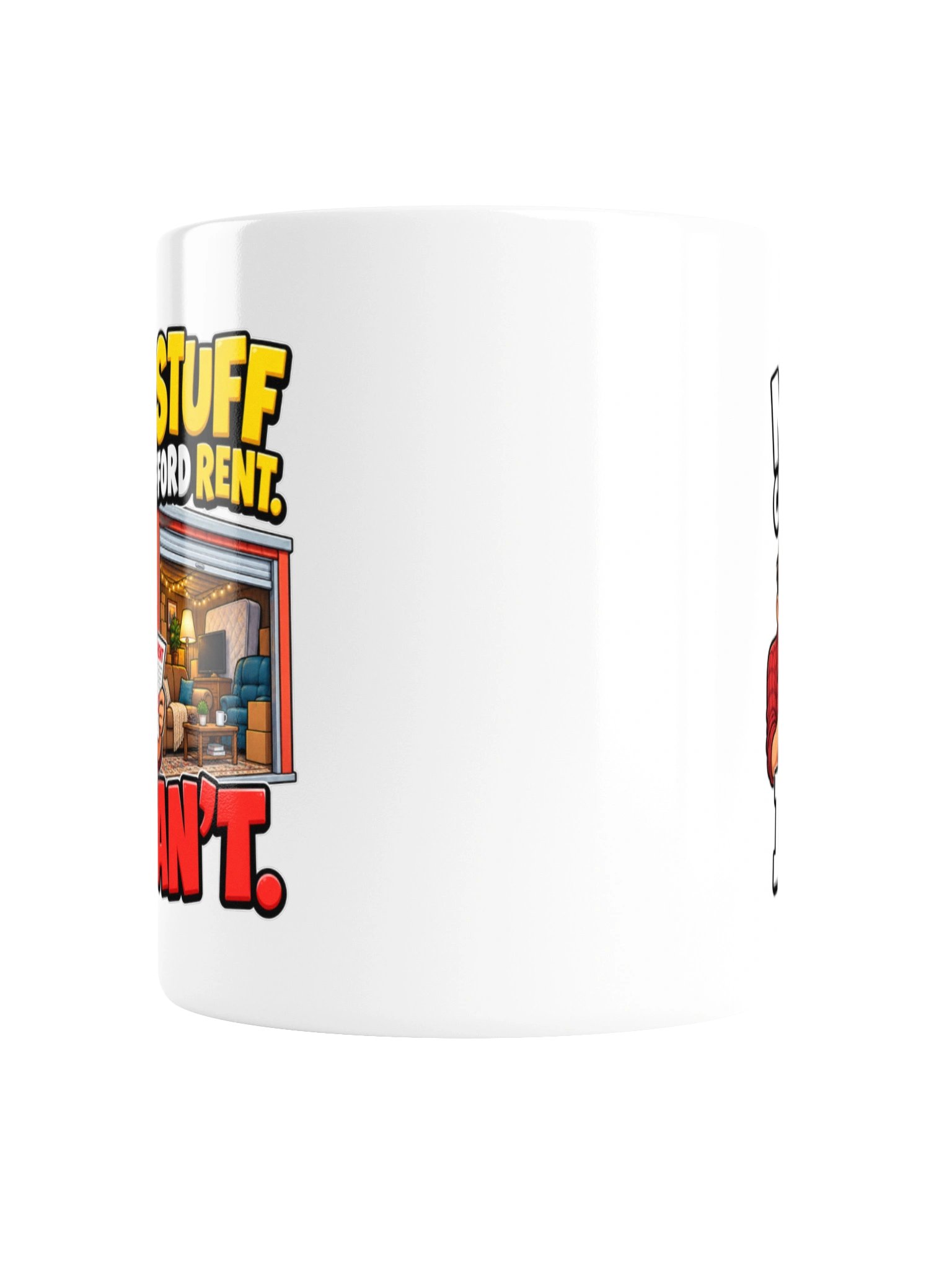 My Stuff Can’t Afford Rent Either – Funny Storage Unit & Cost of Living Humor - Mug product image (4)