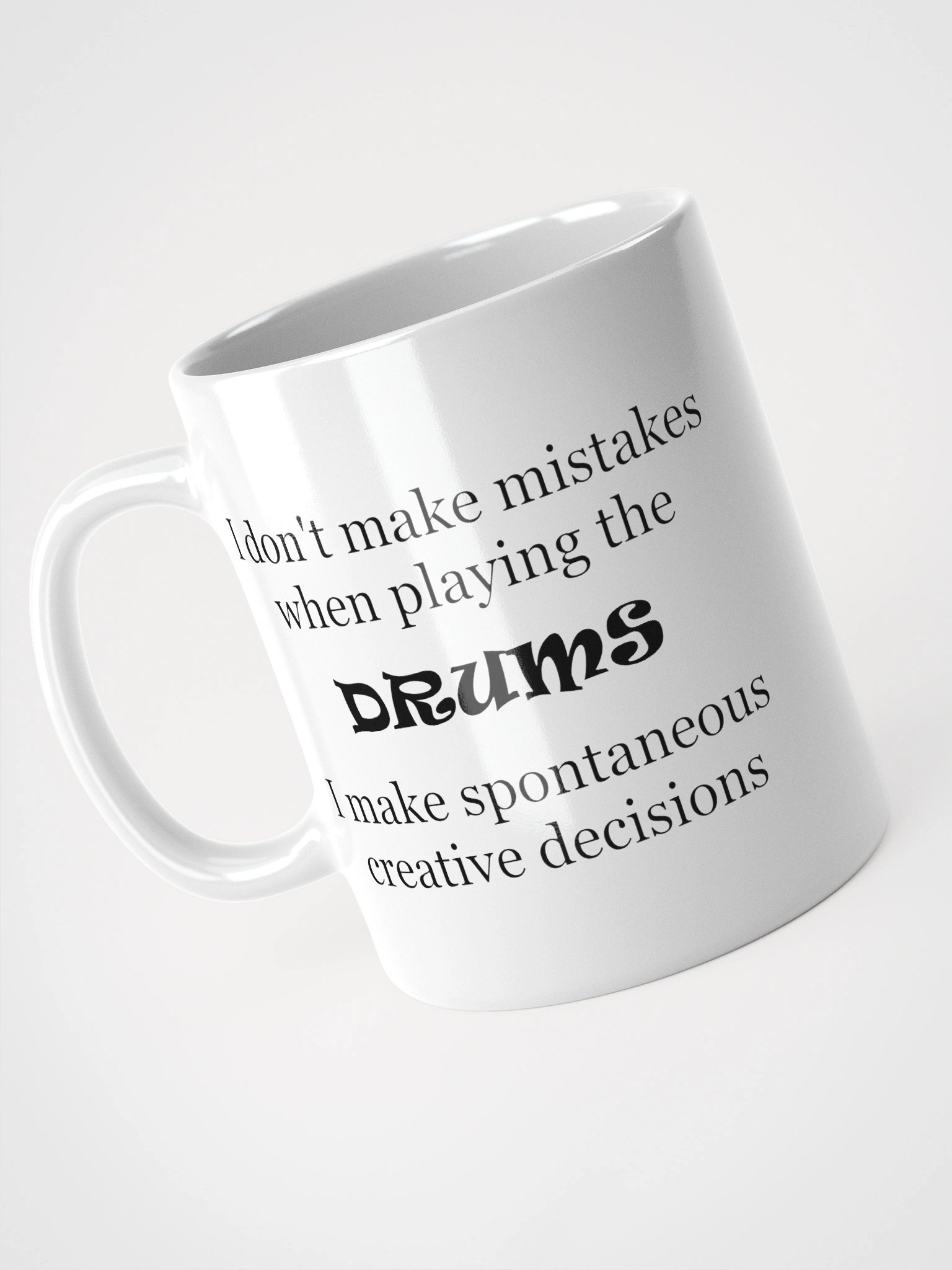 I Don't make mistakes... product image (7)