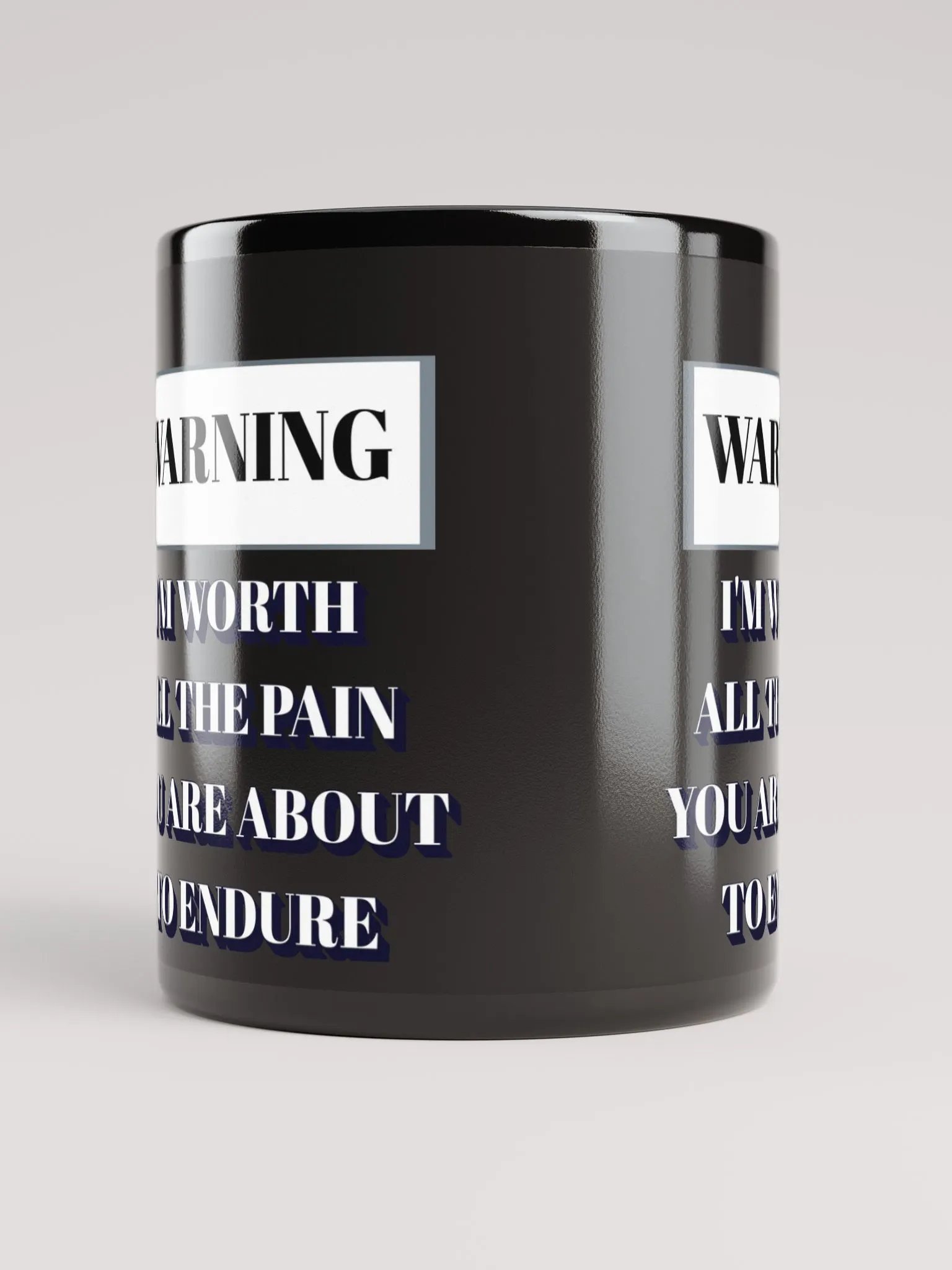 I'm Worth All The Pain You Are About To Endure - Black Mug product image (9)
