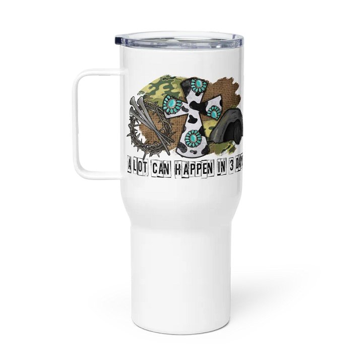 A Lot Can Happen in 3 Days - Travel Mug w/ Handle product image (1)
