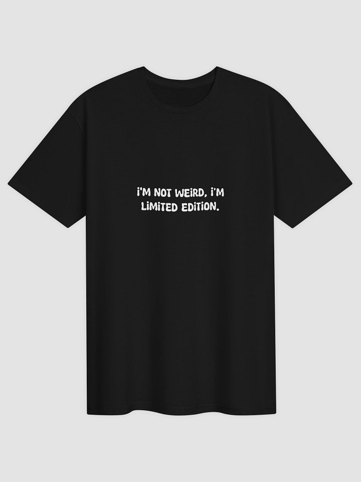 I'm not weird t-shirt product image (1)