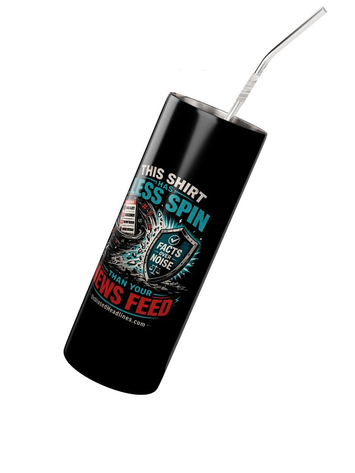 Less Spin Than Your News Feed Stainless Steel Tumbler product image (2)