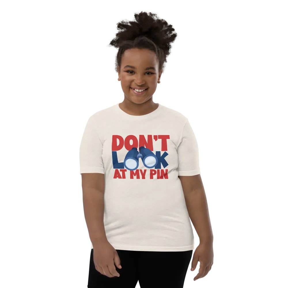 DON'T LOOK AT MY PIN product image (94)