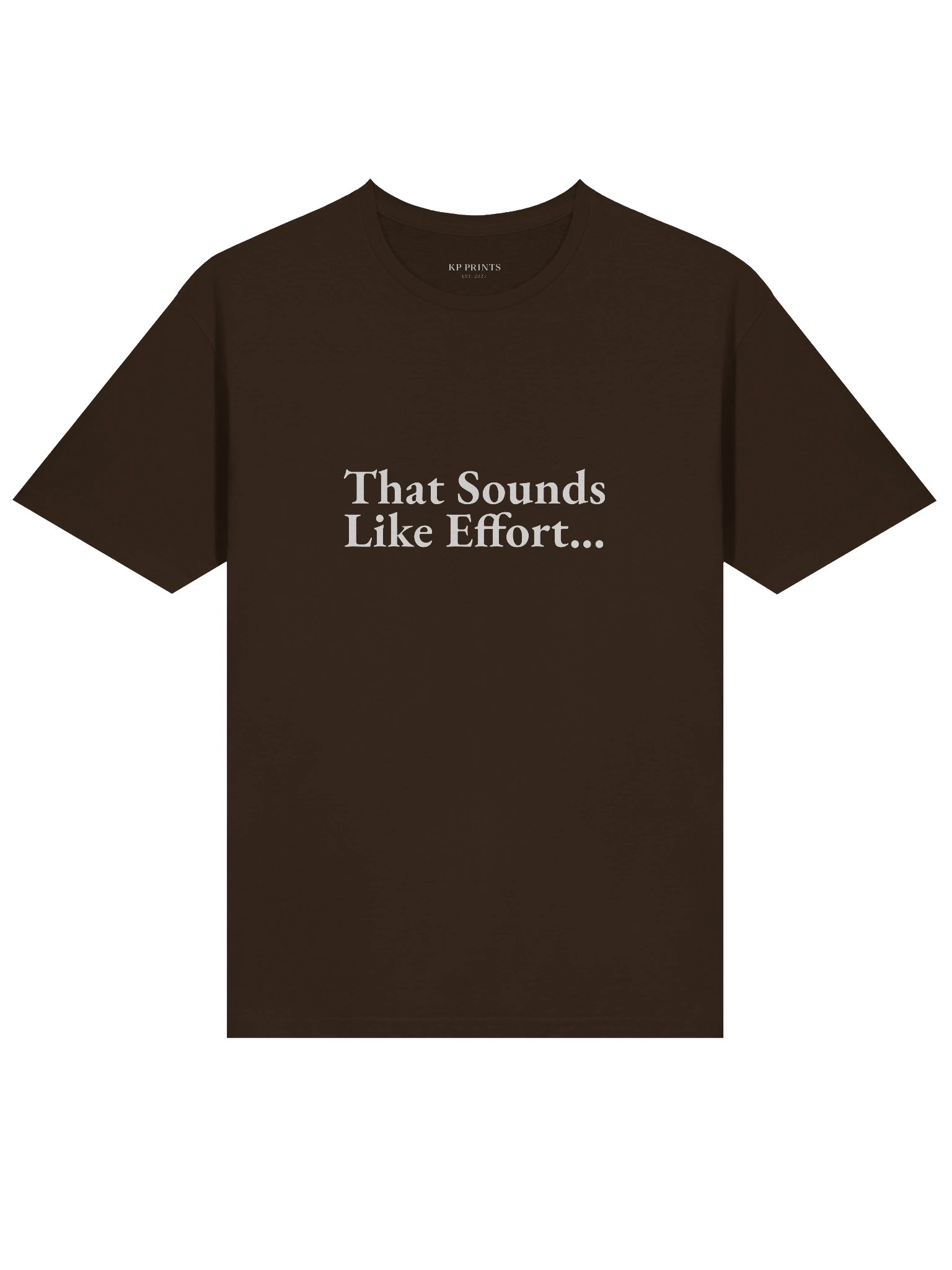 That Sounds Like Effort... product image (4)