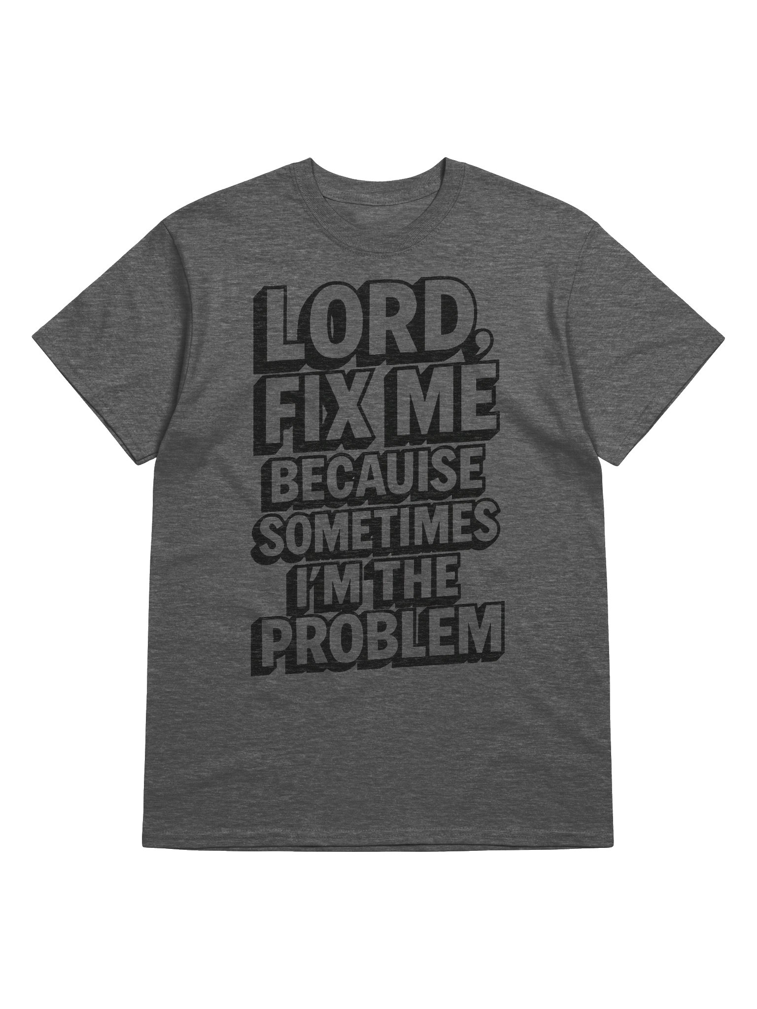 Lord Fix Me Because Sometimes I’m the Problem Christian T-Shirt | Faith-Based Healing & Accountability Shirt product image (42)
