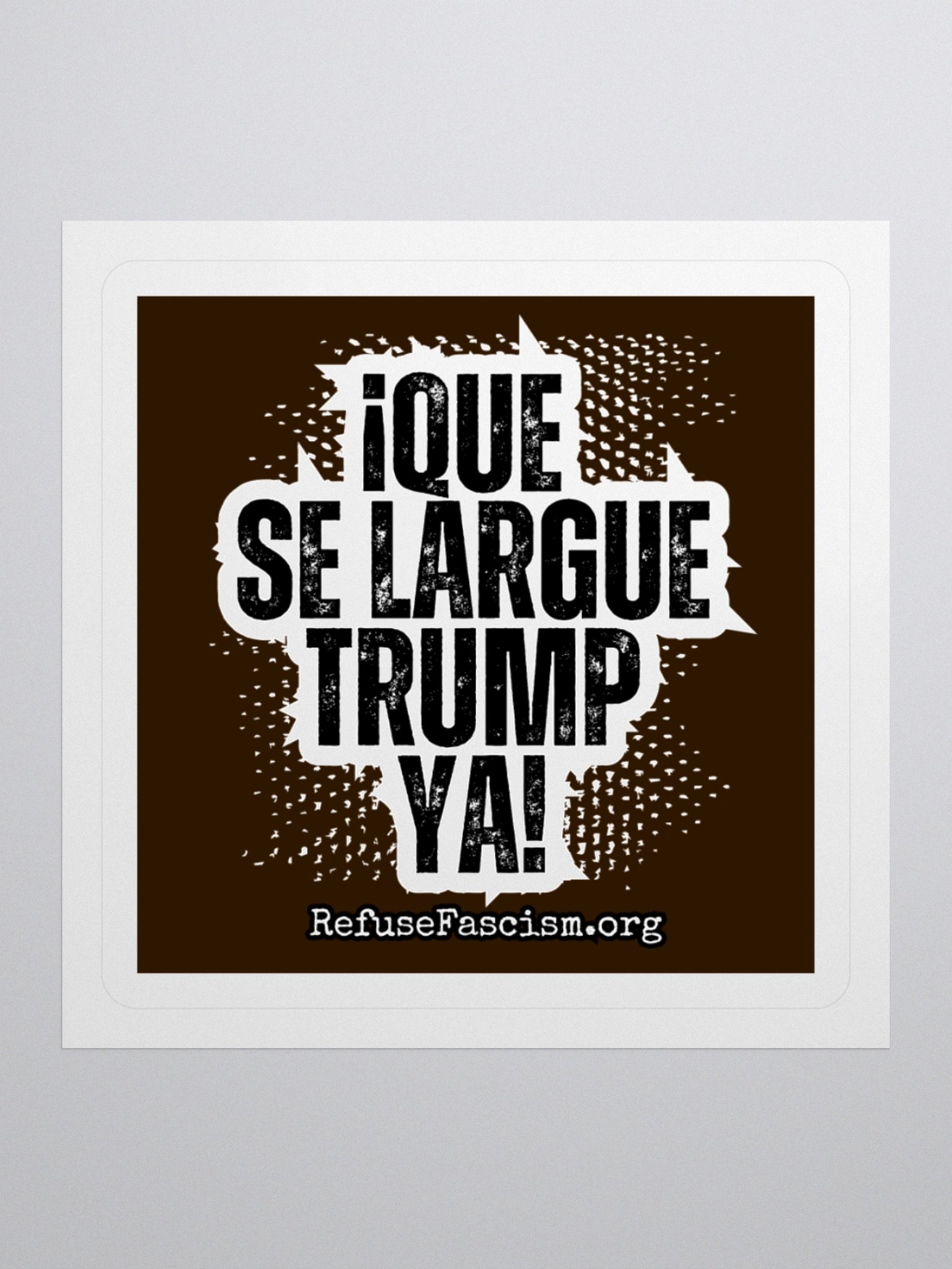 Que Se Largue Trump Ya! product image (3)