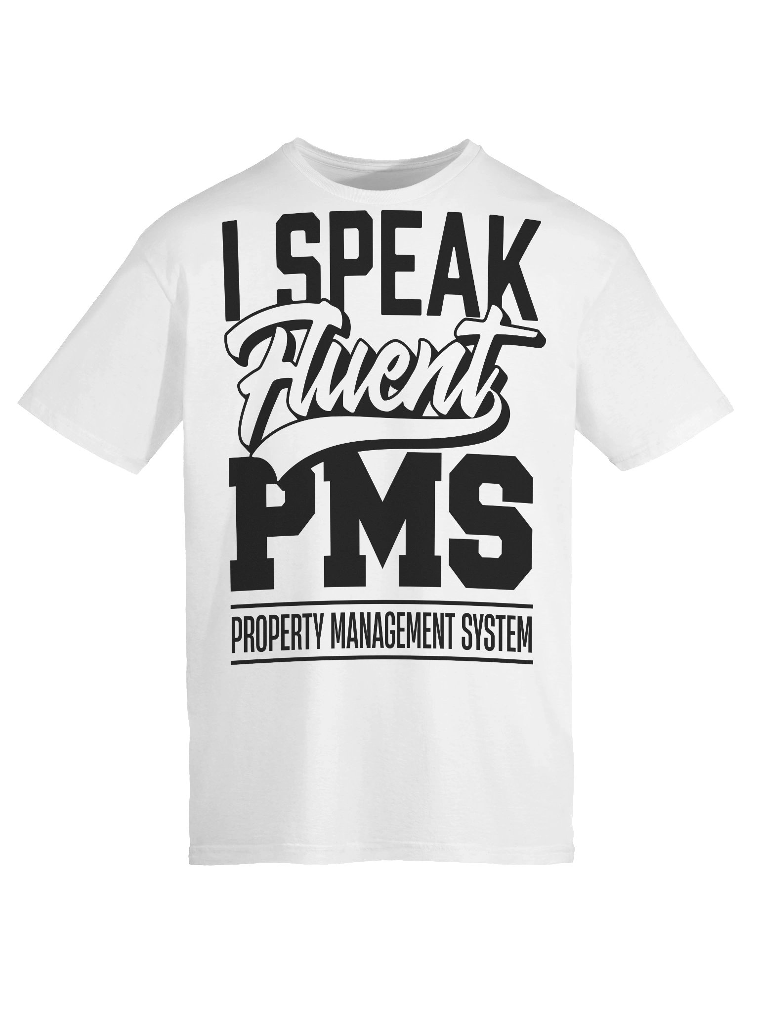 Hotel T-Shirt – I Speak Fluent PMS, Property Management System (White) product image (6)