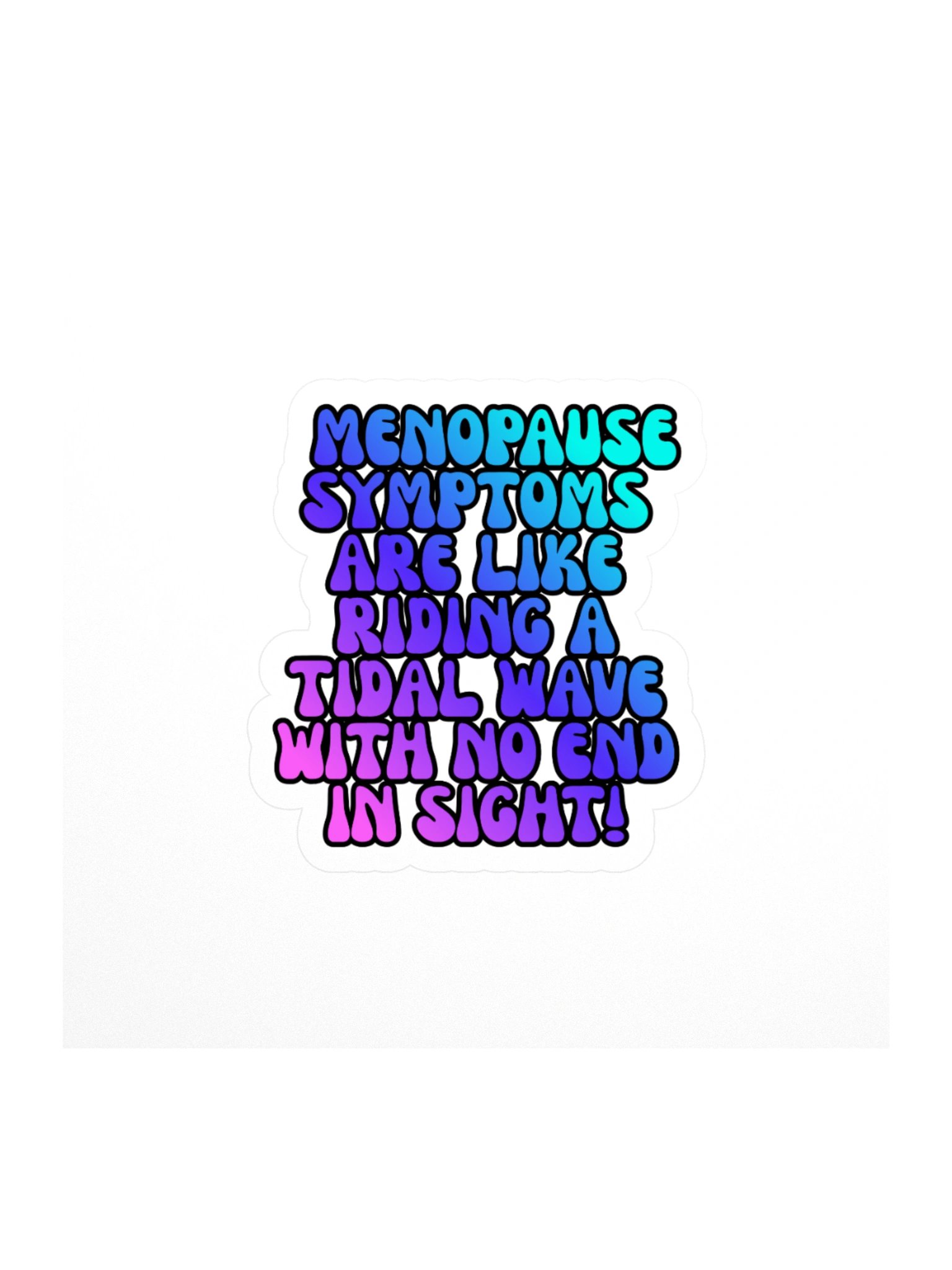 Menopause Chaos Kiss Cut 4"x4" Vinyl Sticker product image (1)