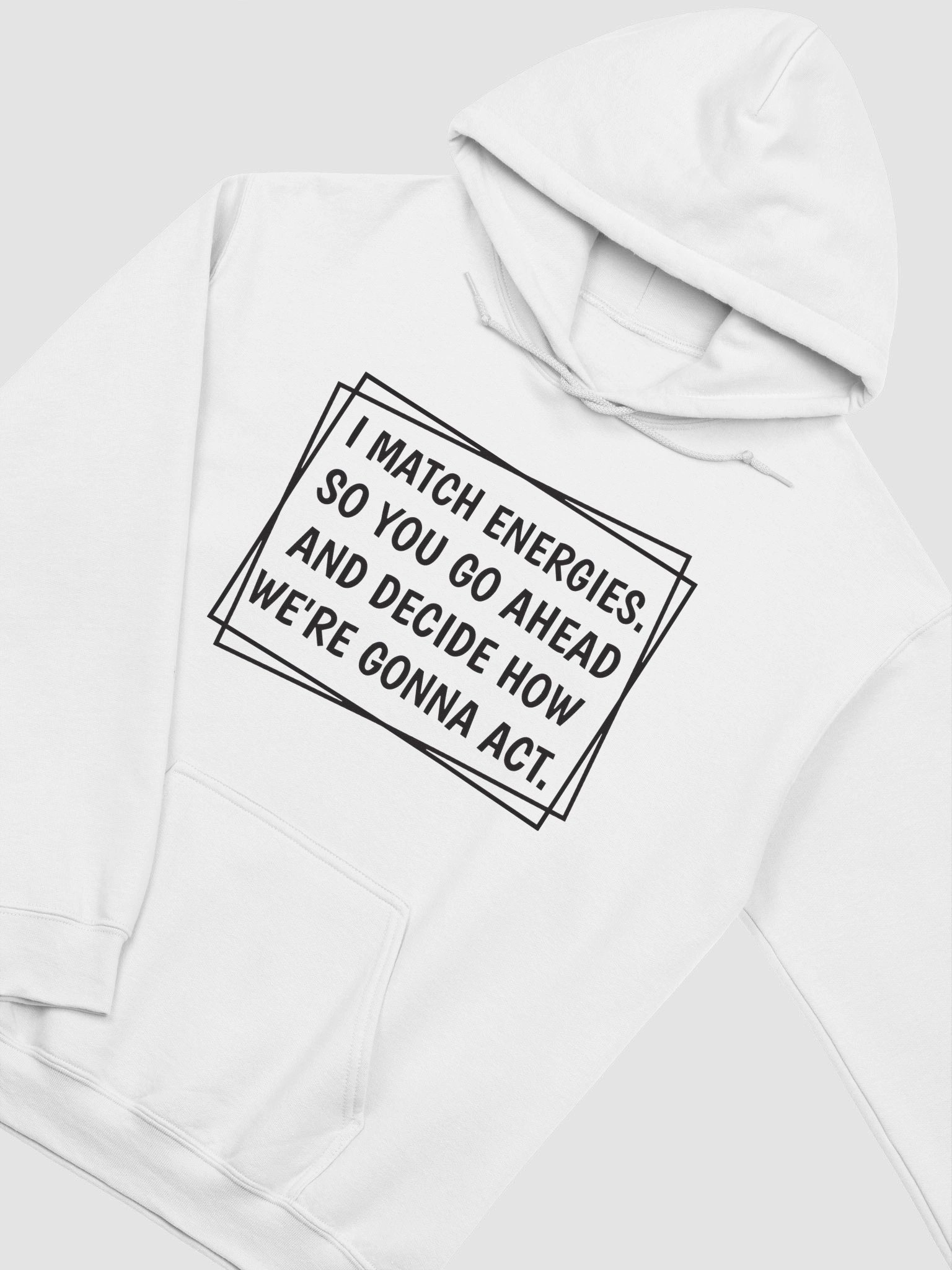 I Match Energies Hoodie product image (4)