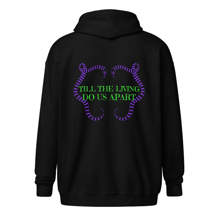 [UM Designs] Til the Living Do We Part - Unisex Zip Hoodie product image (2)