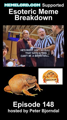 Esoteric Meme Breakdown Episode 148: He’s Right. Ain’t No Rule That Says A Frog Can’t Be A Basketball #memebreakdown #herpeto...
