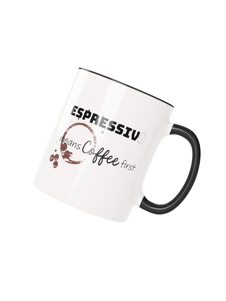 Espressivo means coffee first — Ceramic Mug product image (16)