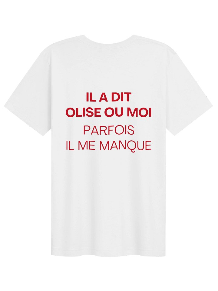 IL A DIT OLISE OU MOI PARFOIS IL ME MANQUE product image (1)