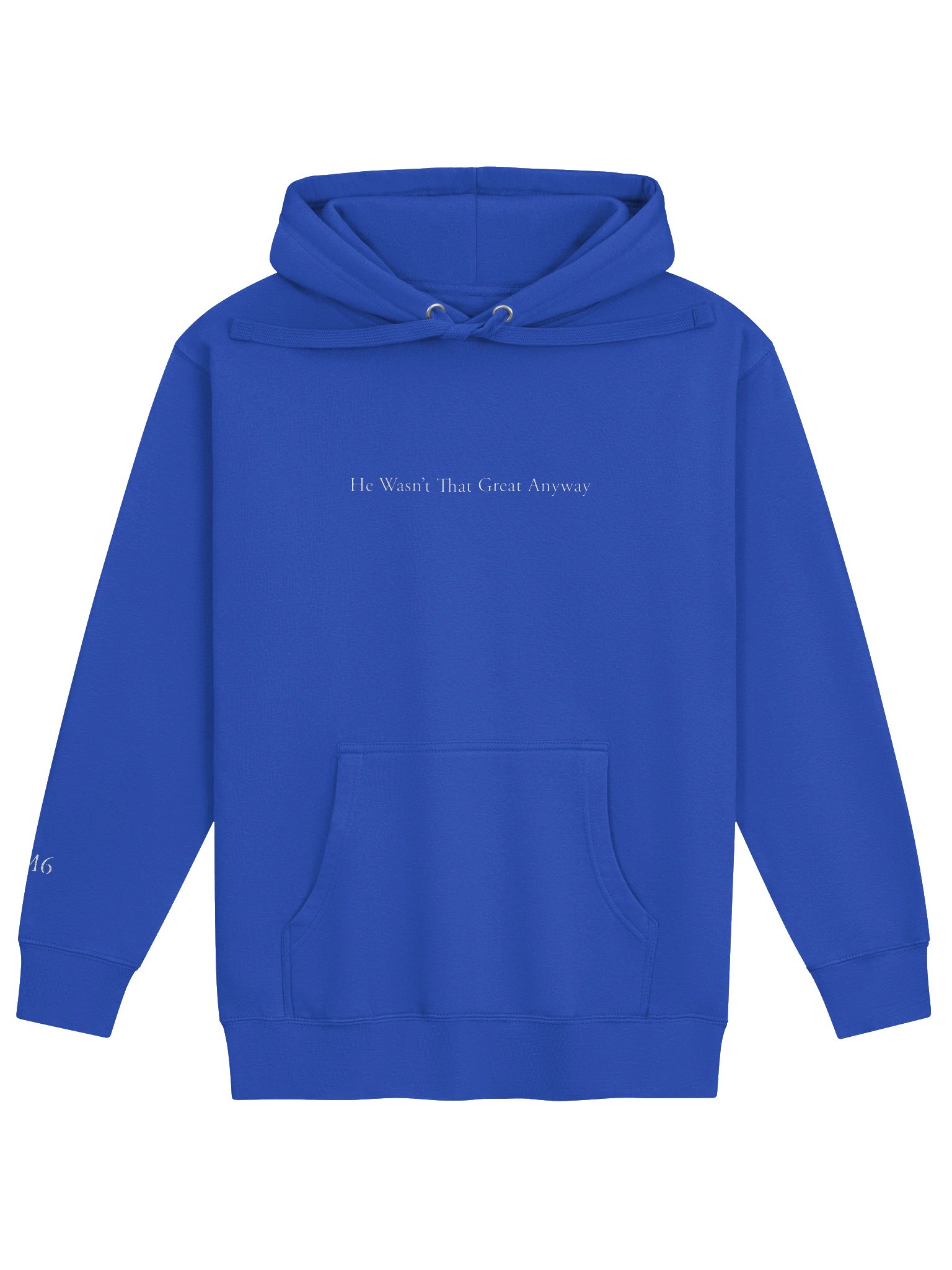 He Wasn't That Great Anyway Blue Title Hoodie product image (1)