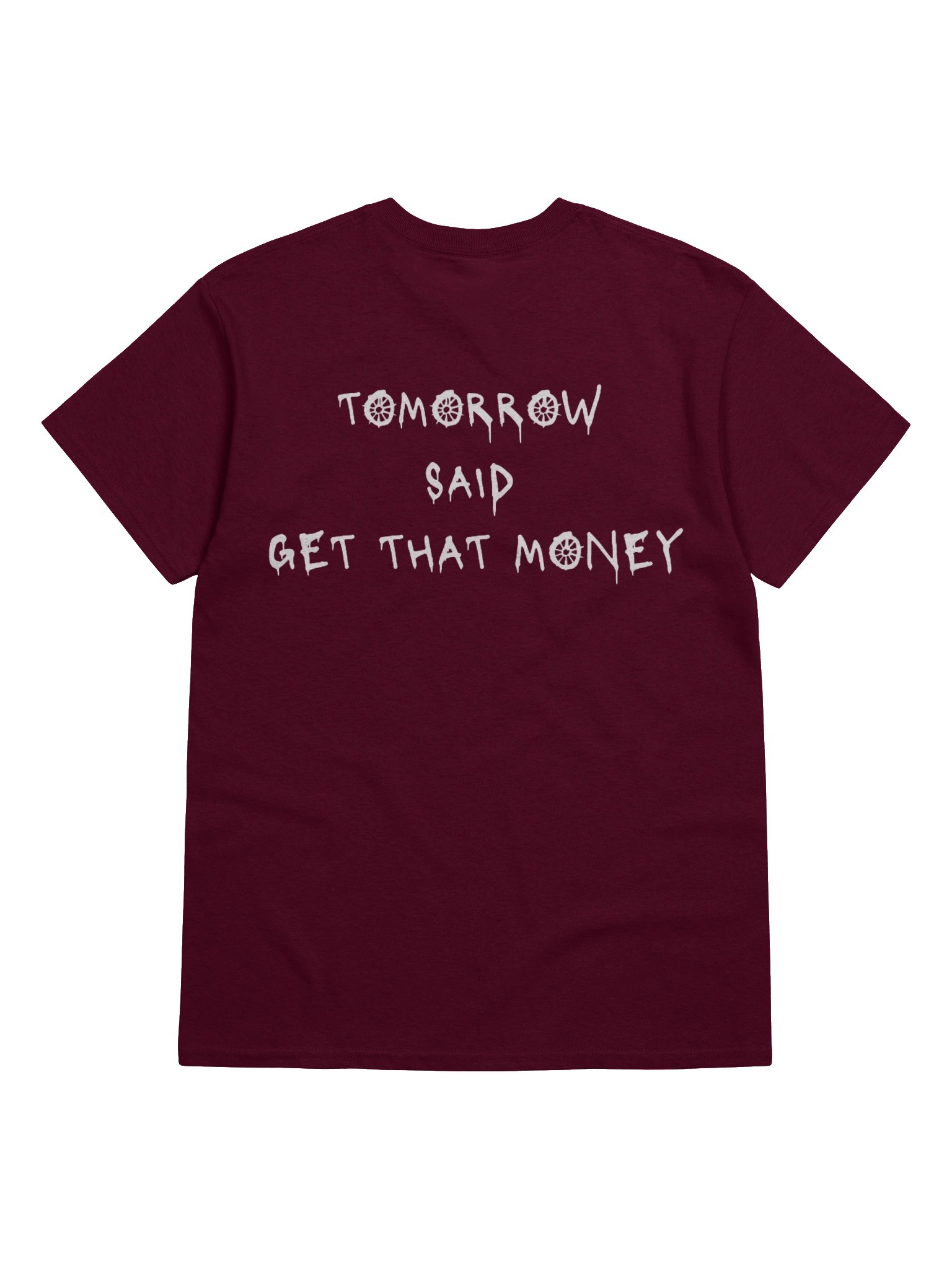 Tomorrow Said T-Shirt- Maroon product image (6)
