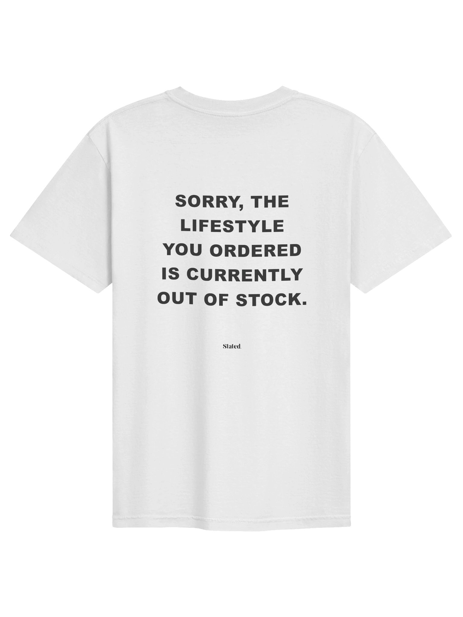 SORRY, THE LIFESTYLE YOU ORDERED IS CURRENTLY OUT OF STOCK TEE product image (1)