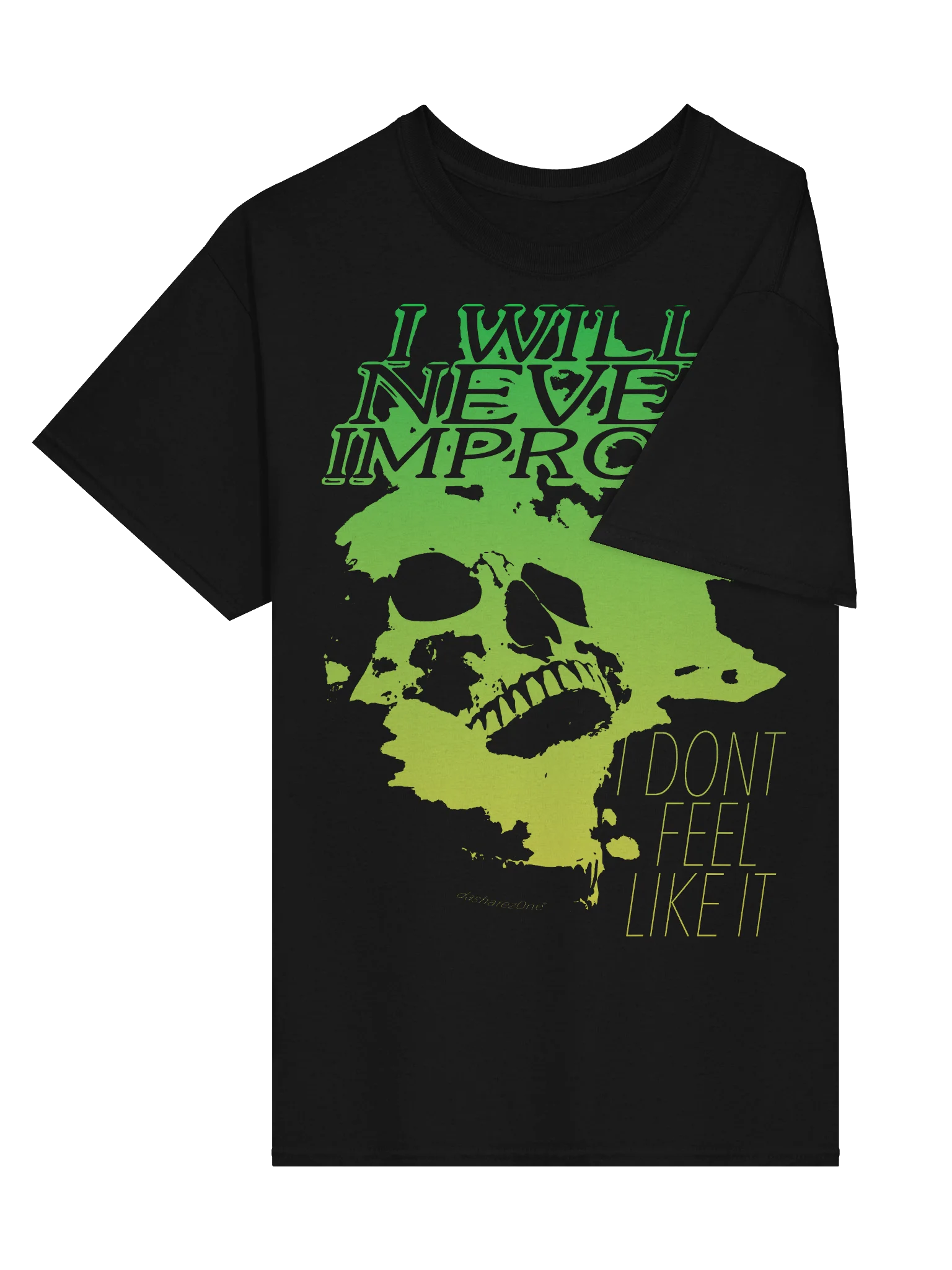 I WILL NEVER IMPROVE!!!!! product image (20)