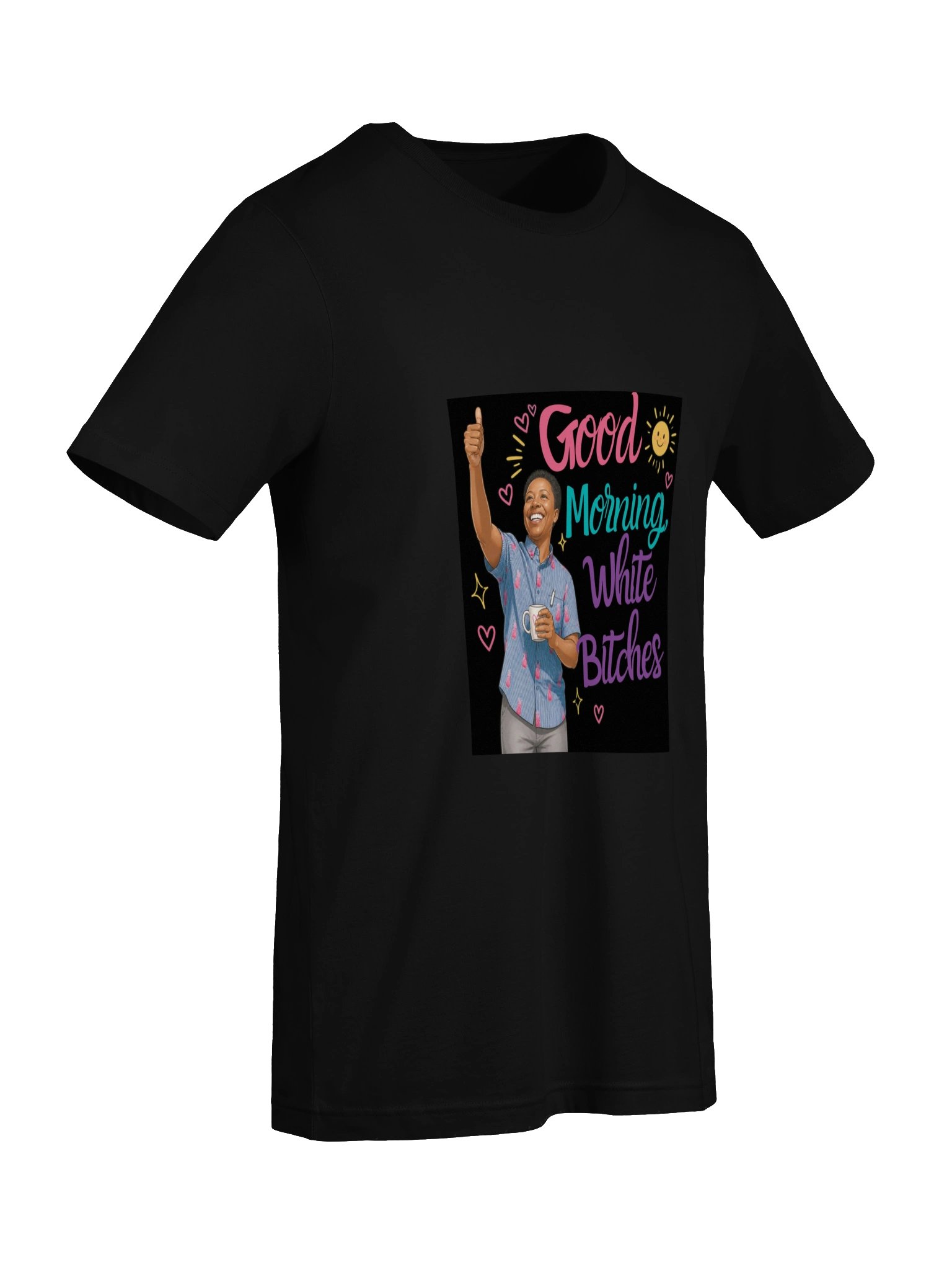 Good Morning, White B*tches T-Shirt (Black) product image (7)