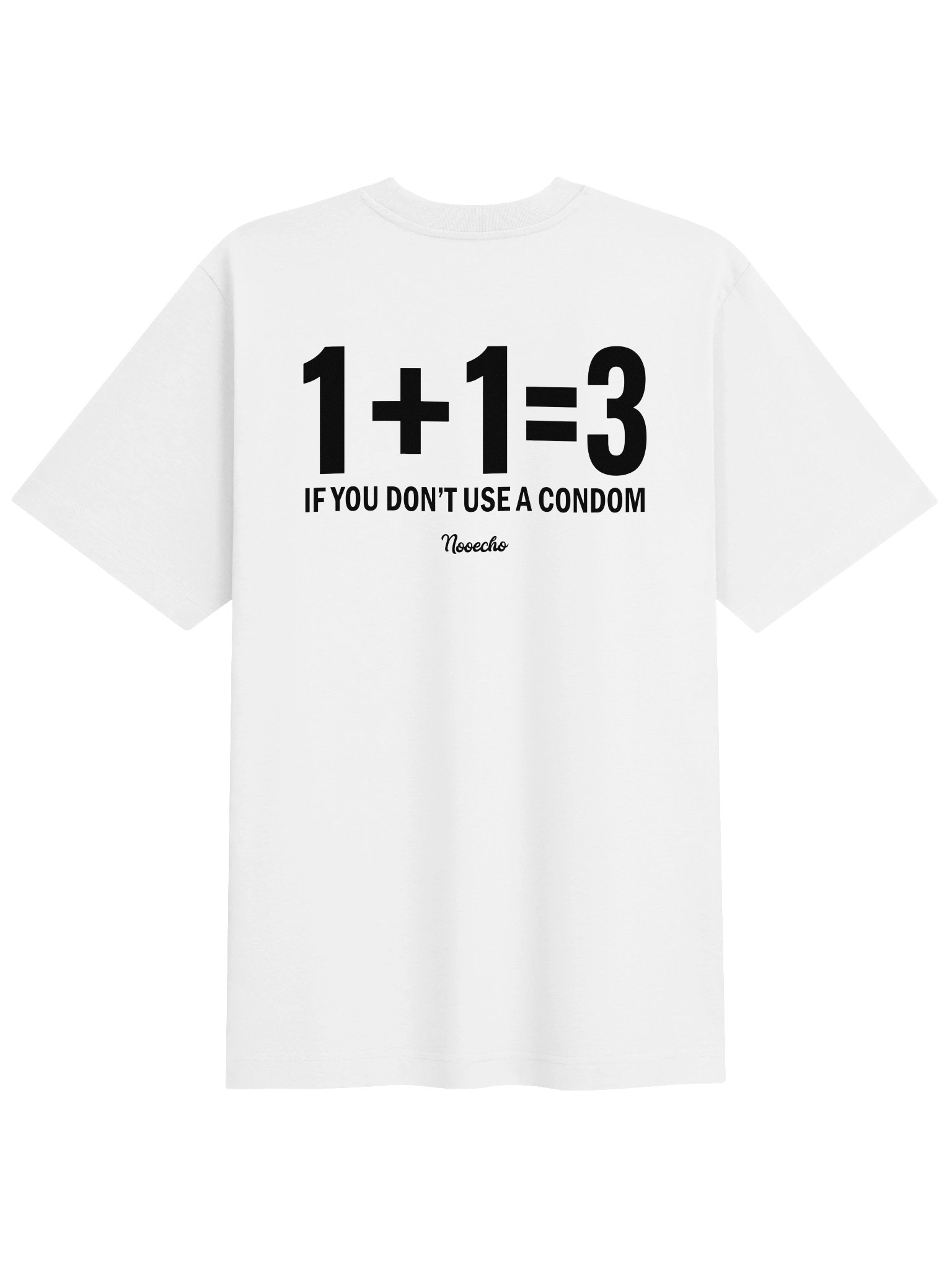 1+1=3 If You Don't Use a Condom – Funny Graphic T-Shirt product image (1)