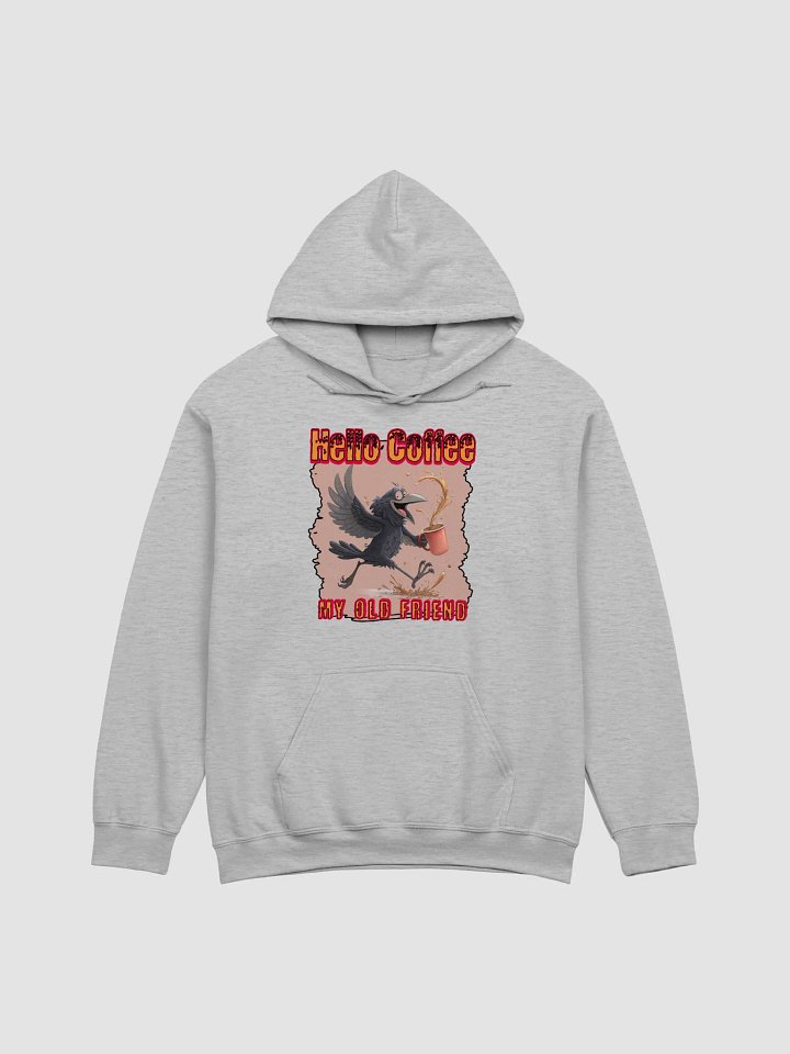 Hello Coffee My Old Friend Raven Bird Classic Hoodie product image (25)