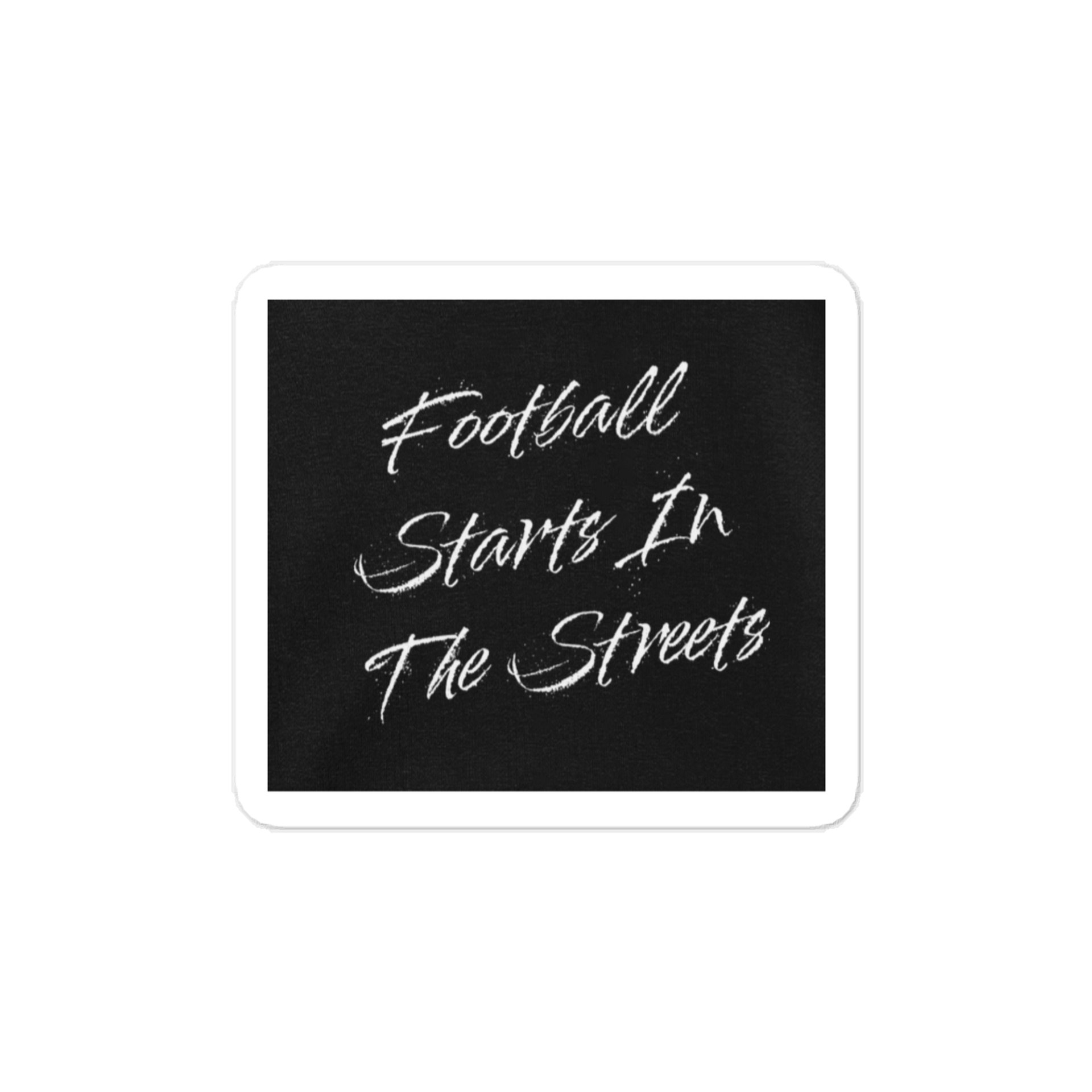 Football Starts In The Streets Sticker product image (1)