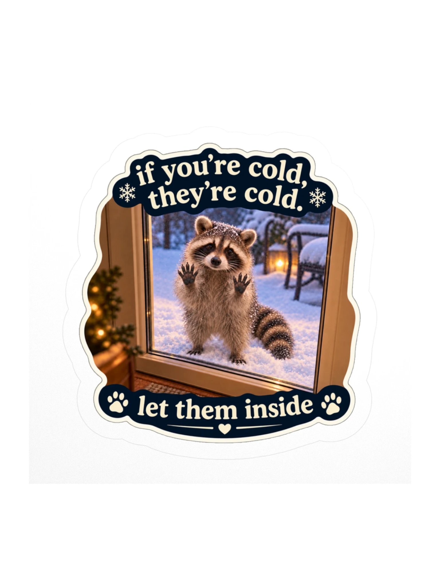 If You're Cold, They're Cold — Raccoon Sticker product image (1)