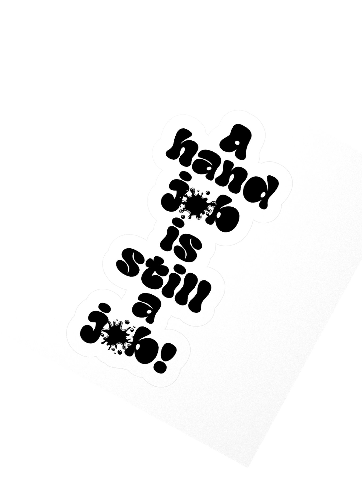 A hand job Is still a Job! Sticker product image (2)