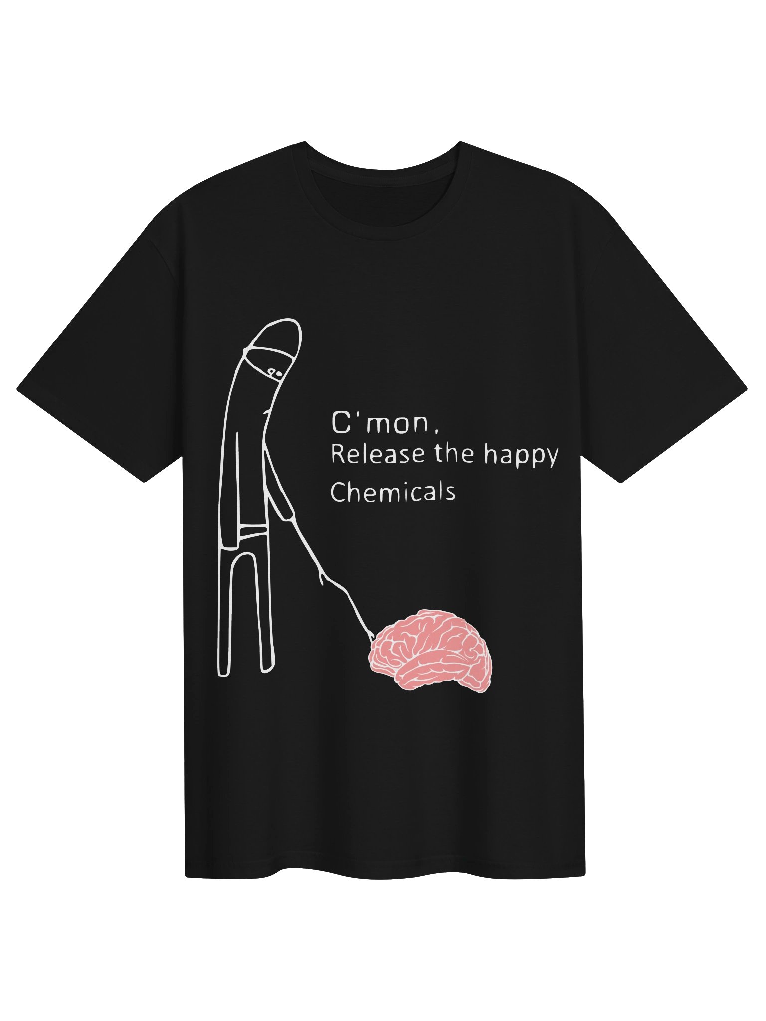 C’mon Brain, Release the Happy Chemicals – Funny Science T-Shirt product image (1)