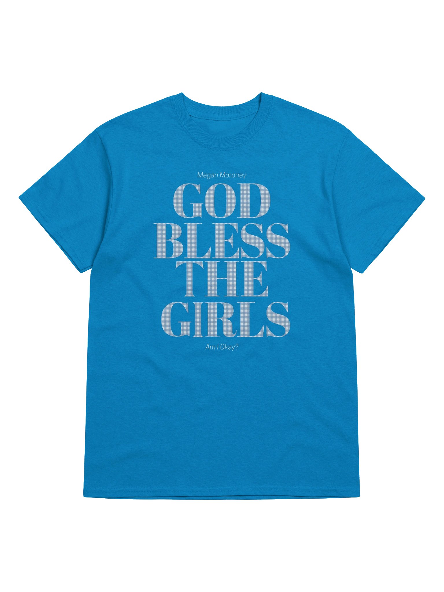 Megan Moroney God Bless The Girls Am I Okay Tshirt product image (1)