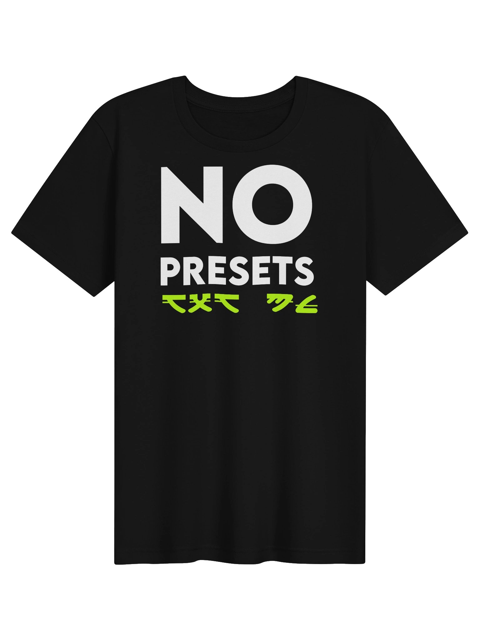 NO PRESETS T-Shirt product image (1)