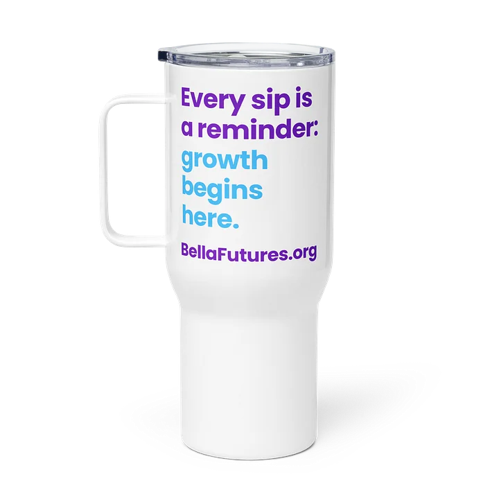 Growth Begins Here Travel Mug product image (1)