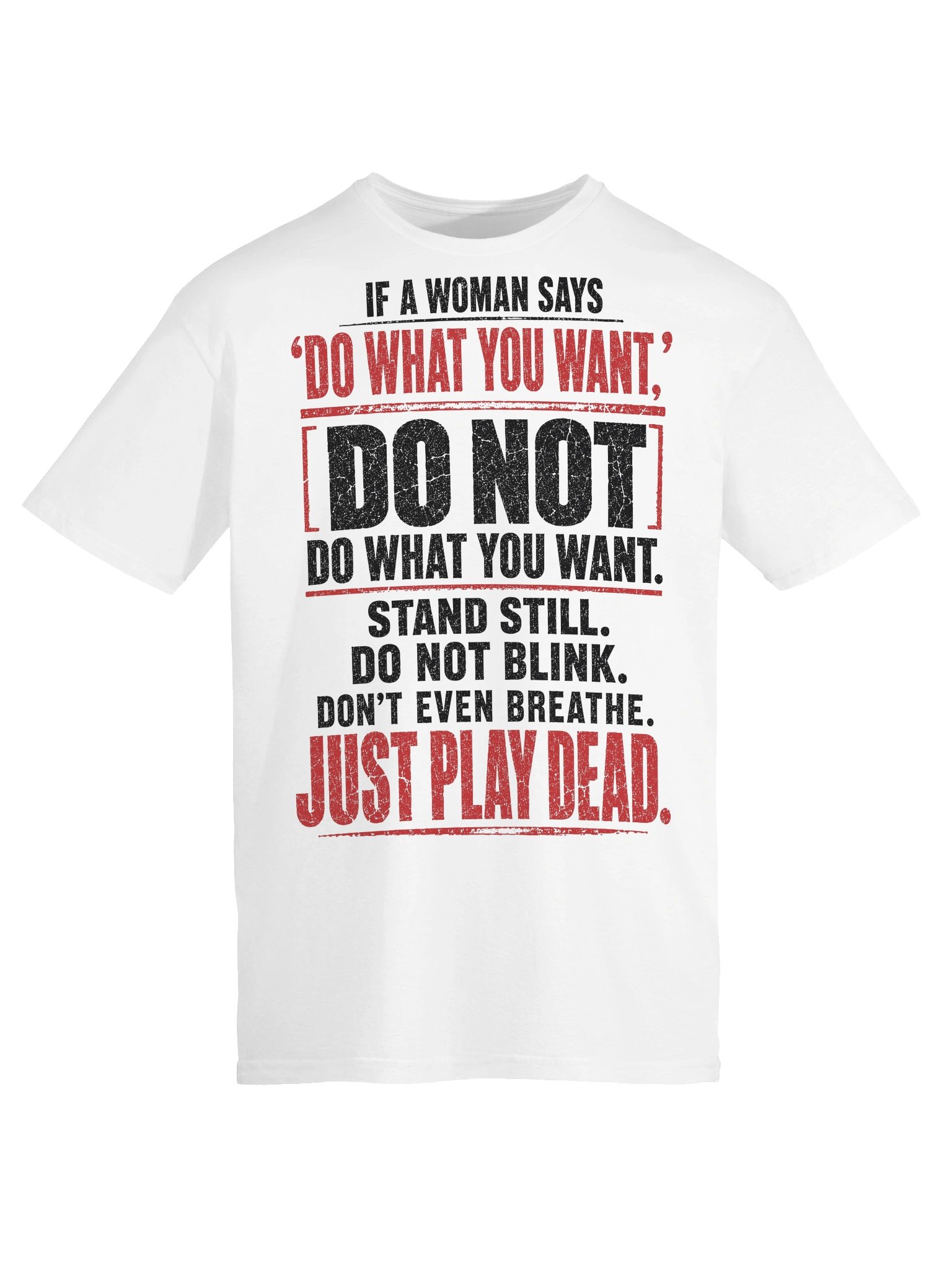 If A Woman Says Do What You Want T-Shirt product image (21)