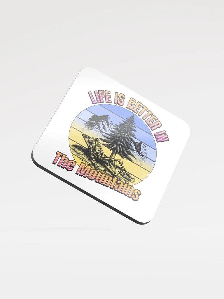 Life Is Better In The Mountains Skeleton Retreat Coaster product image (2)