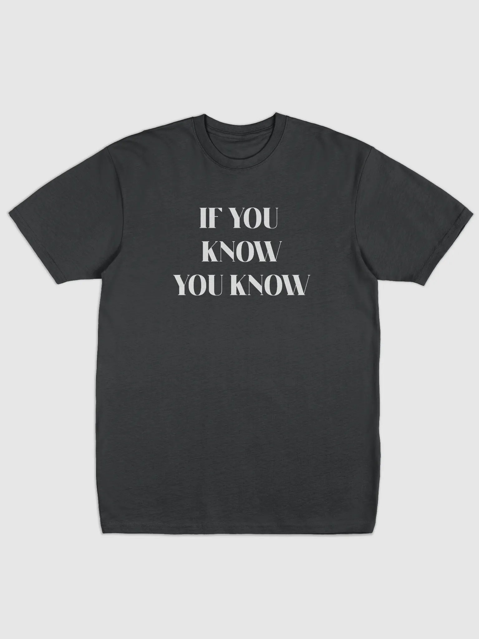 IF YOU KNOW,YOU KNOW(WHITE PRINT) product image (1)