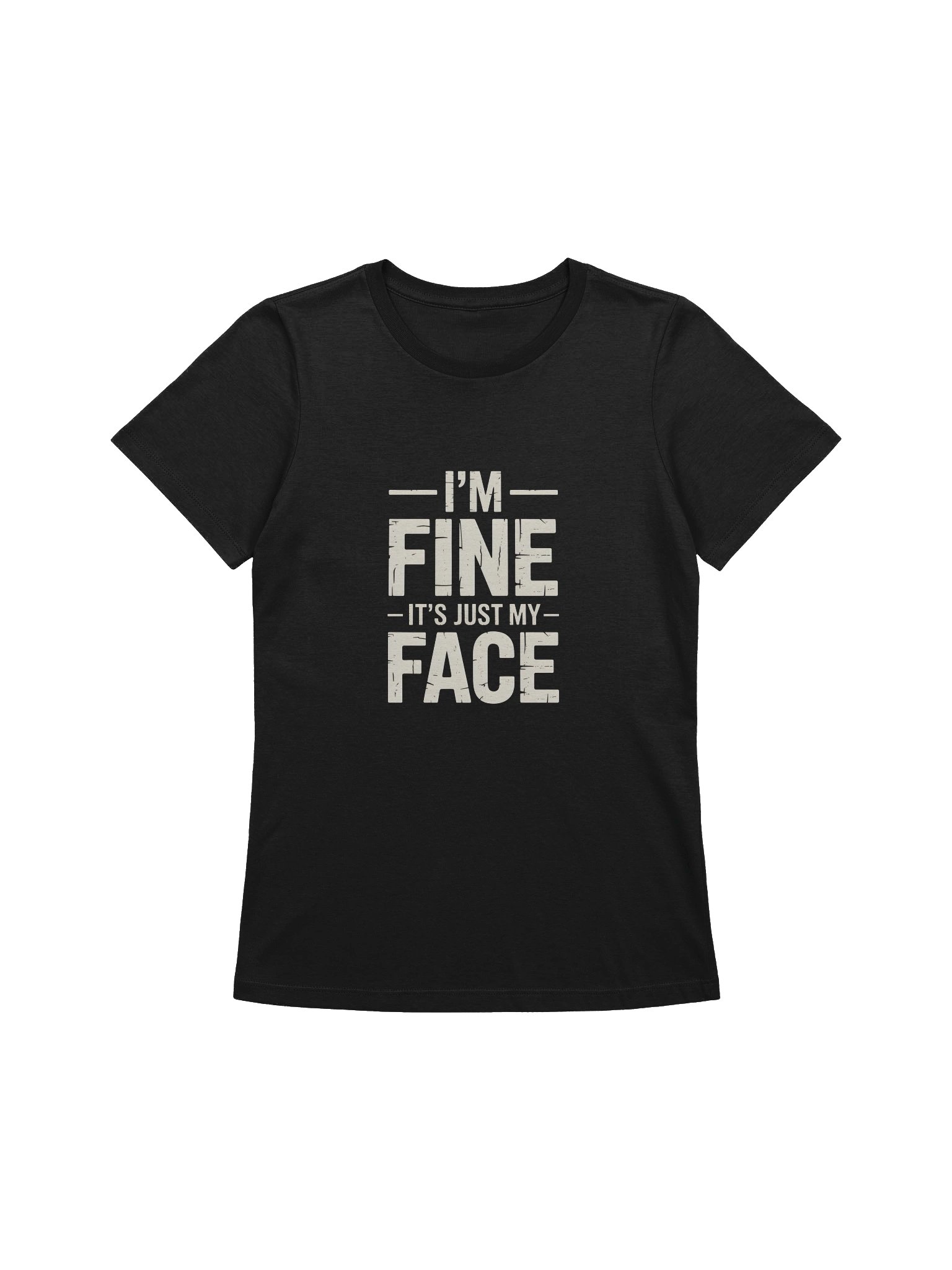 I’m Fine — It’s Just My Face Tee product image (1)