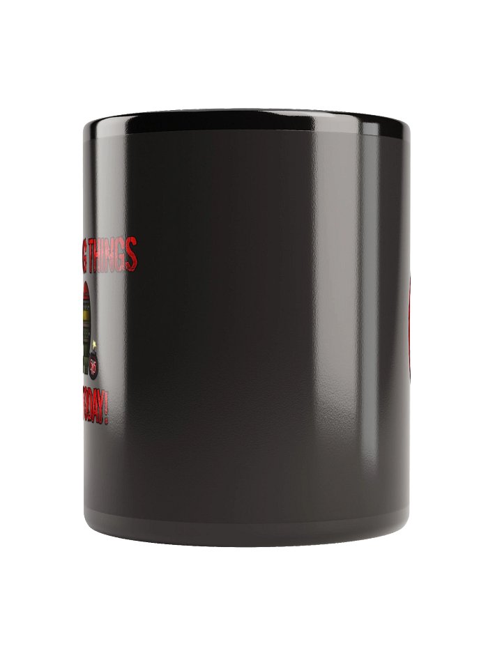 Blowing Things Up Today - Mug product image (4)
