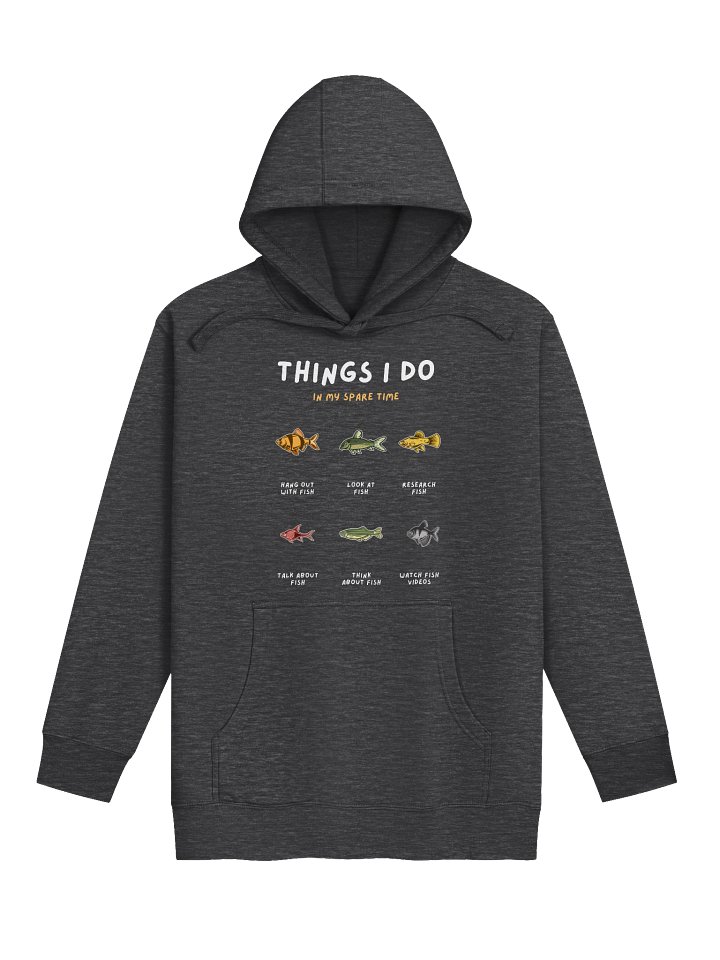 Things I Do in My Spare Time - Fishkeeping Hoodie product image (1)