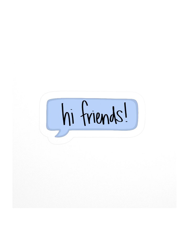 "Hi Friends" Sticker product image (1)