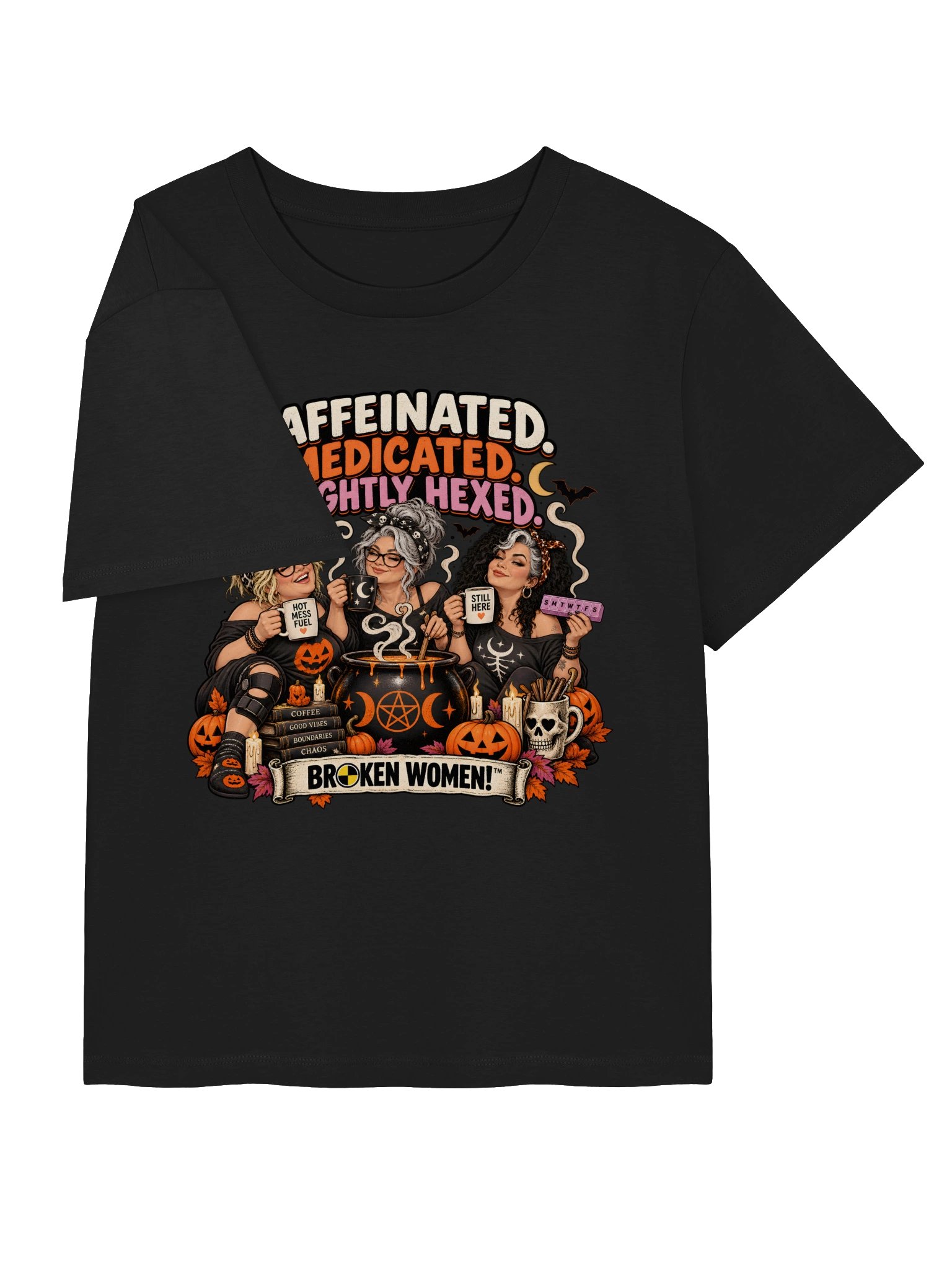 Funny Halloween Witch Shirt — Caffeinated, Medicated, Slightly Hexed | Broken Women!™ product image (4)
