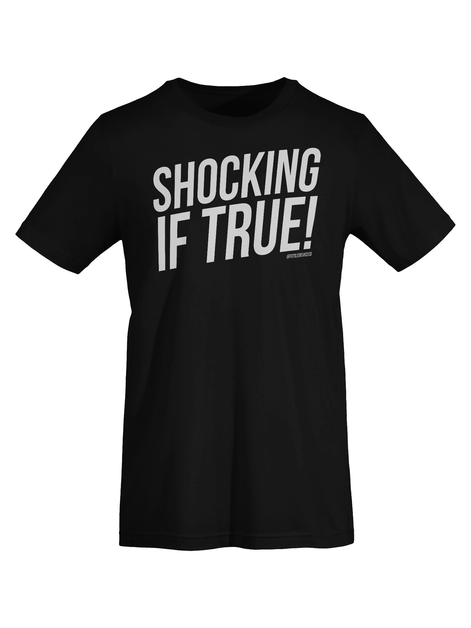 FUTILE DEVICE: SHOCKING IF TRUE! (TEE) product image (62)