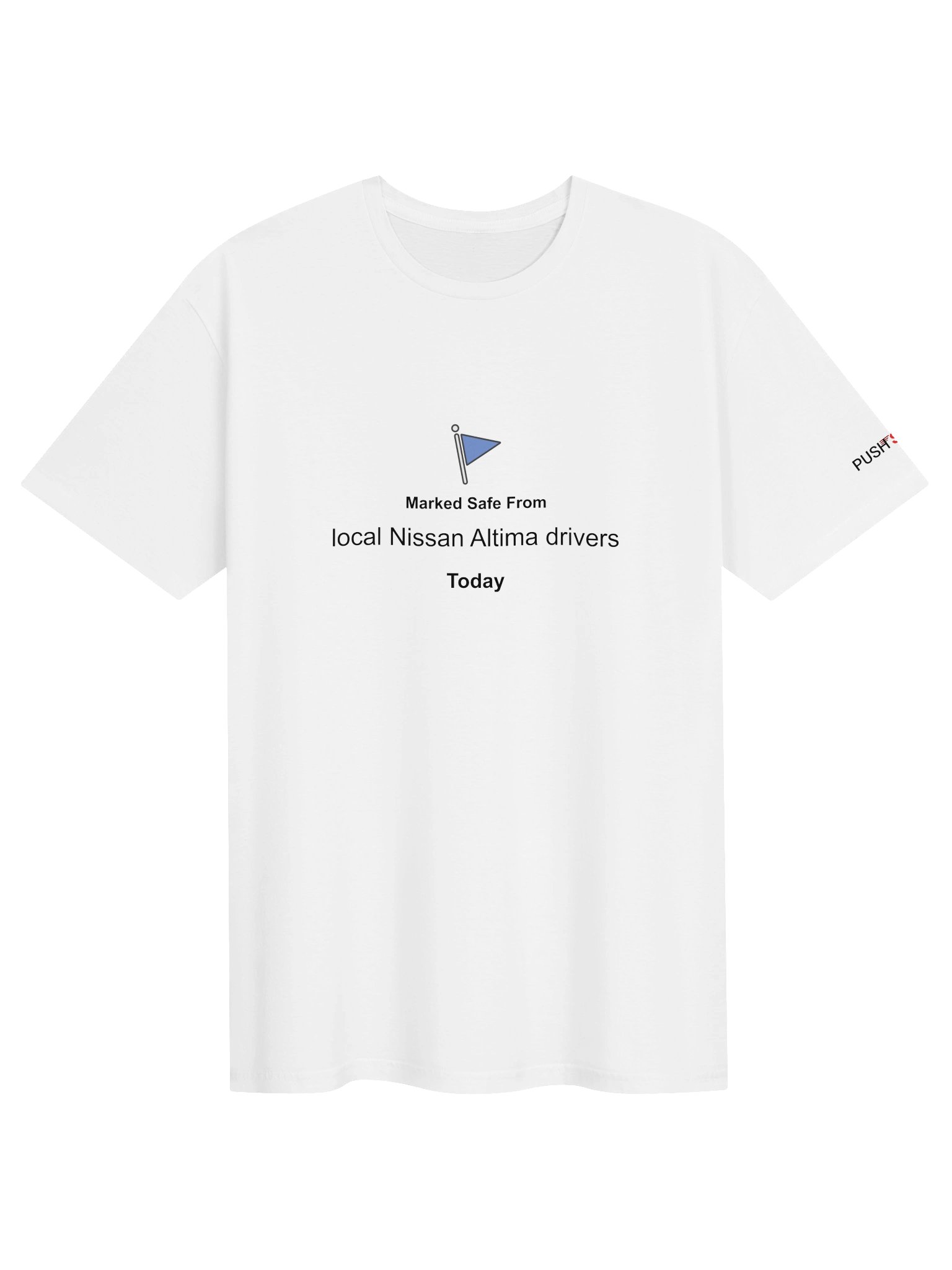 Marked Safe From Local Nissan Altima Drivers (T-Shirt) product image (1)