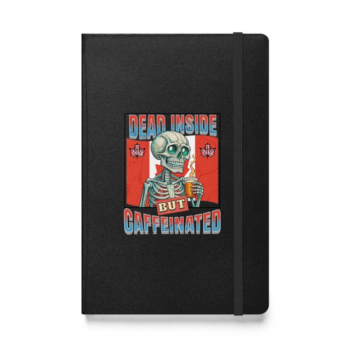Dead Inside But Caffeinated Canada Skeleton Hardcover Notebook product image (1)