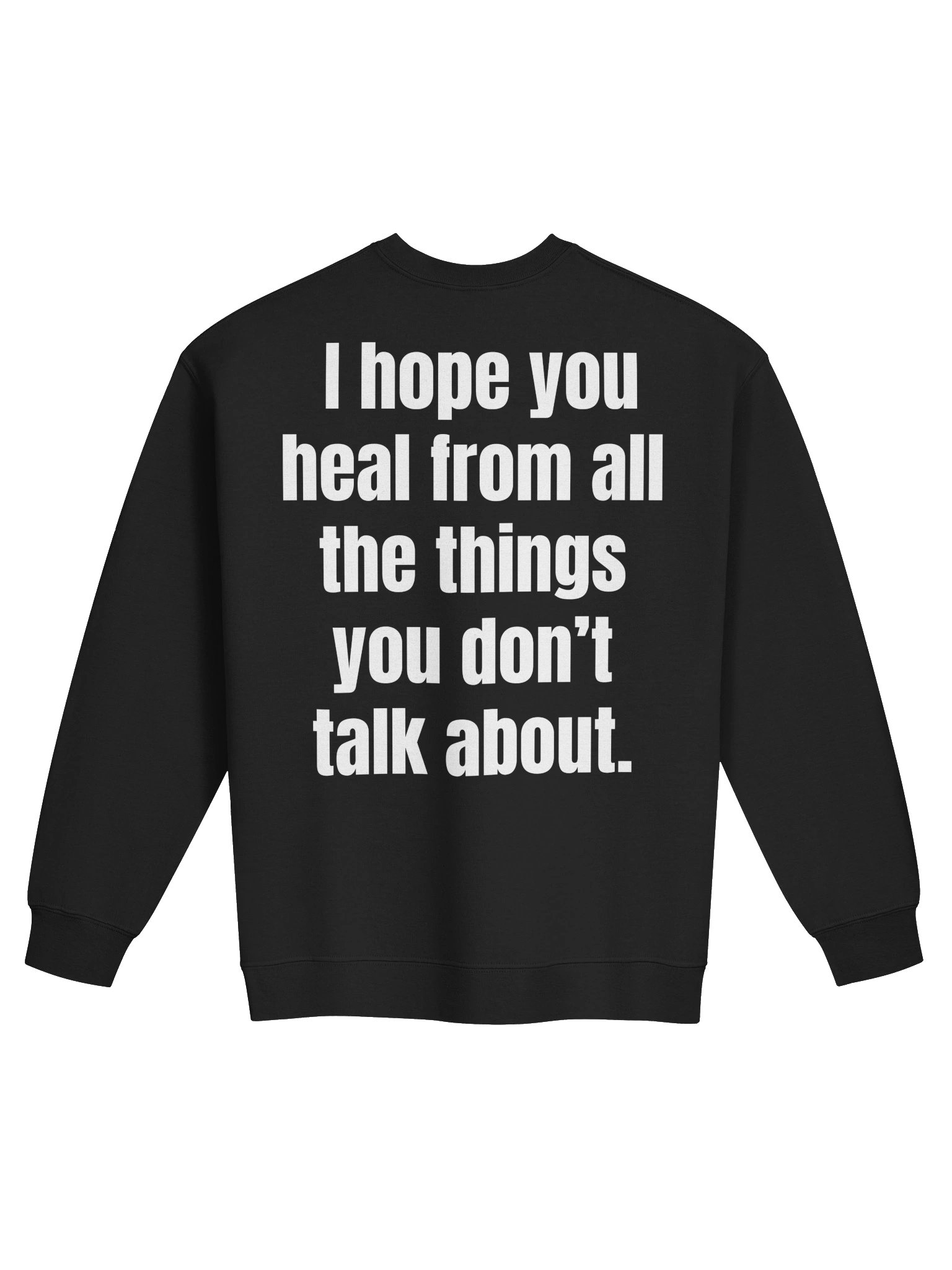 Back Print - I Hope You Heal From All The Things You Don't Talk About Classic Crewneck Sweatshirt product image (1)
