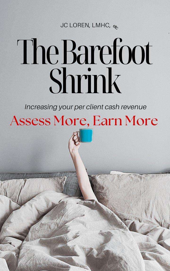 The Barefoot Shrink: Assess More, Earn More (e-book) product image (1)