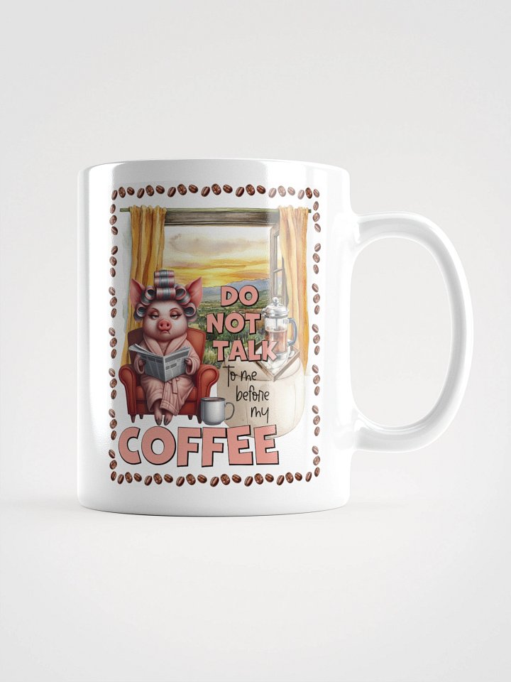 “Do Not Talk To Me Before My Coffee” Pig product image (5)